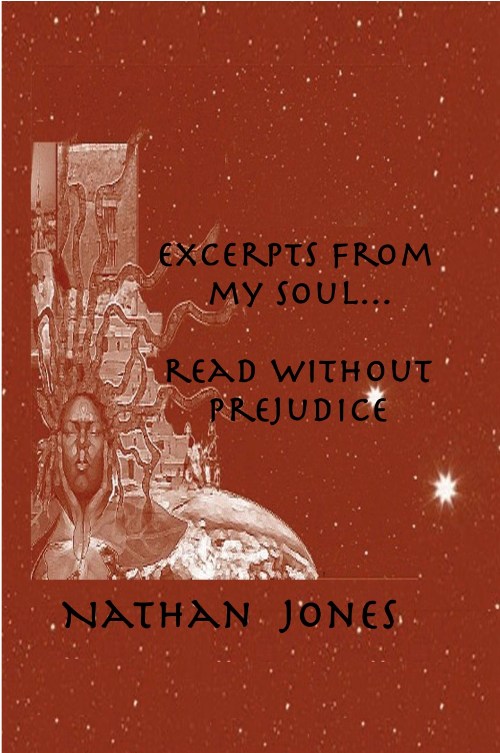 Excerpts From My Soul:  Read Without Prejudice